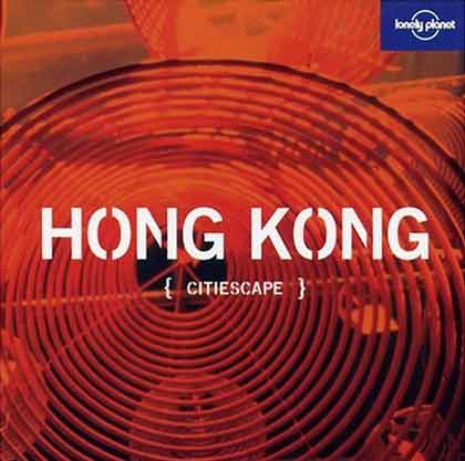 
Lonely Planet Hong Kong Citiescape book cover

